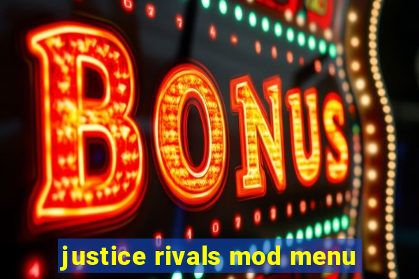 justice rivals mod menu